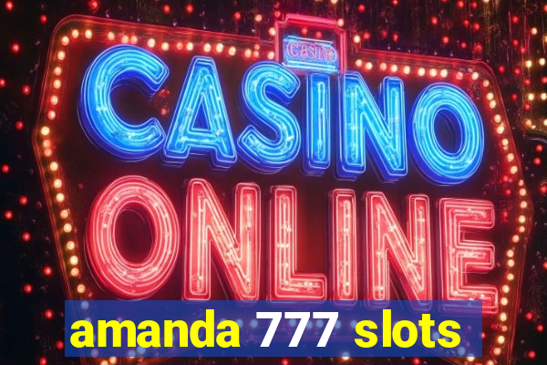 amanda 777 slots